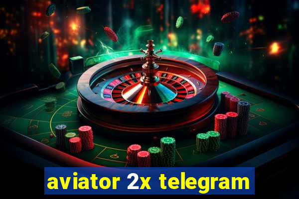 aviator 2x telegram